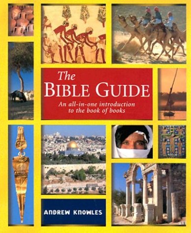 The Bible Guide: An All In One Introduction To The Book Of Books