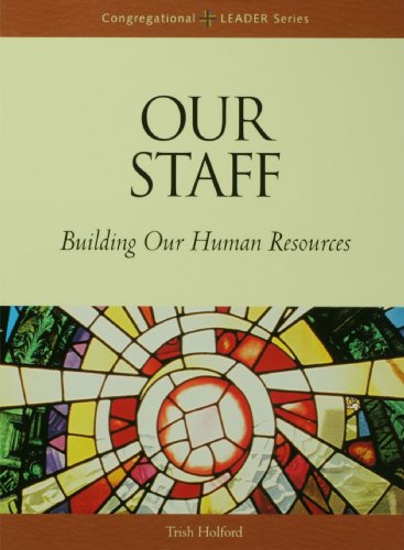 Our Staff: Building Our Human Resources (Congregational Leader)