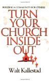 Turn Your Church Inside Out: Building a Community for Others