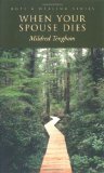 When Your Spouse Dies (Hope & Healing Series)