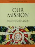 Our Mission: Discovering Gods Call to Us (Congregational Leader Series)