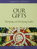 Our Gifts: Identifying and Developing Leaders (Congregational Leader)