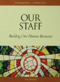 Our Staff: Building Our Human Resources (Congregational Leader)