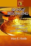 Signs of Belonging: Luther's Marks of the Church and the Christian Life