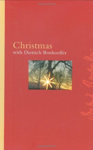 Christmas with Bonhoeffer (Bonhoeffer Gift Books)