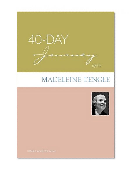 40-Day Journey with Madeleine L'Engle (40-Day Journey)