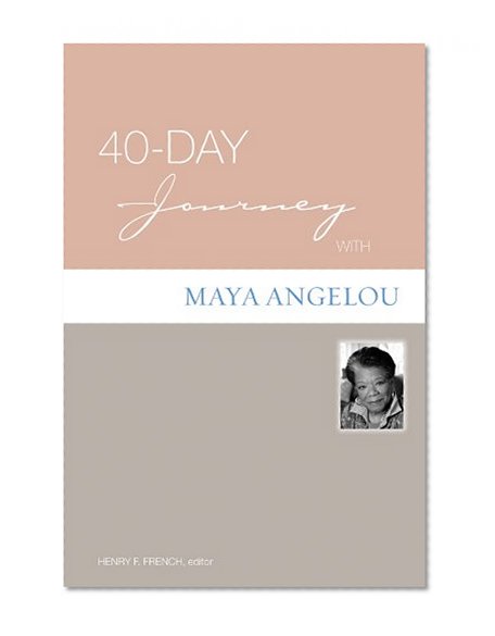 40-day Journey With Maya Angelou