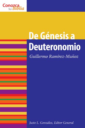 De Genesis a Deuteronomio (Conazca Su Biblia) (Know Your Bible) (Spanish Edition)