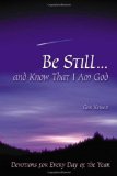 Be Still...and Know That I Am God: Devotions for Every Day of the Year