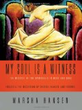 My Soul Is a Witness: The Message of the Spirituals in Word and Song [With CD]