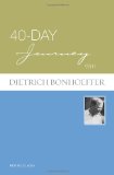 40-Day Journey with Dietrich Bonhoeffer