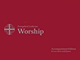 Evangelical Lutheran worship : accompaniment edition ; service music and hymns.