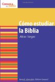 Como estudiar la Biblia / How to Study the Bible (Conozca Su Biblia) (Spanish Edition) (Know Your Bible (Spanish))