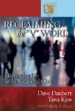 Reclaiming the "V" Word: Renewing Life at Its Vocational Core (Lutheran Voices)