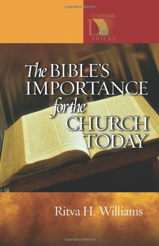 The Bible's Importance for the Church Today (Lutheran Voices)