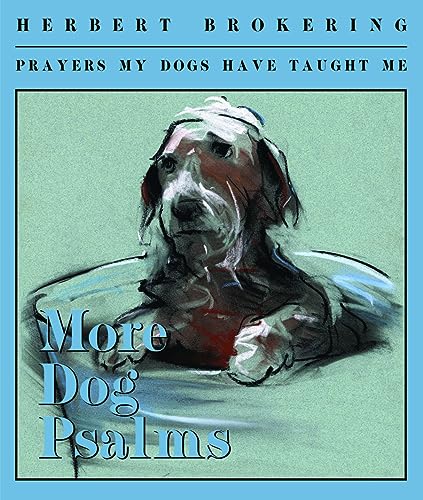 More Dog Psalms: Prayers My Dogs Have Taught Me