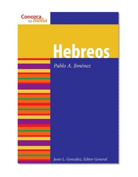 Hebreos / Hebrews (Conozca Su Bilbia / Know Your Bible) (Spanish Edition)