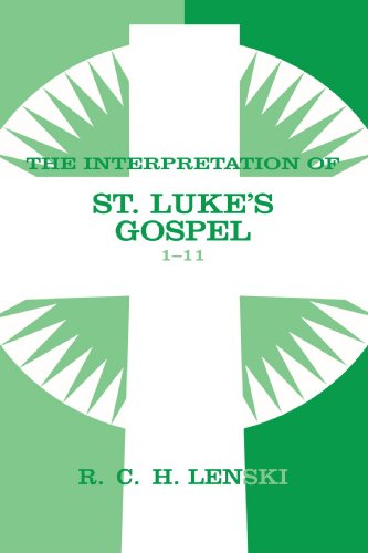 Interpretation of St.Luke's Gospel 1-11 (Commentary on the New Testament)