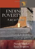 Ending Poverty: A 20/20 Vision: A Guide for Individuals and Congregations (Lutheran Voices)