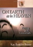 On Earth As in Heaven: Praying at the Crossroads (Lutheran Voices)