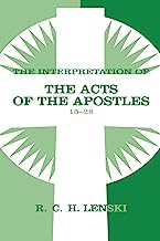 Interpretation of the Acts of the Apostles 15-28 (Lenski's Commentary on the New Testament)