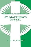 Interpretation of St.Matthew's Gospel 1-14 (Lenski's Commentary on the New Testament)