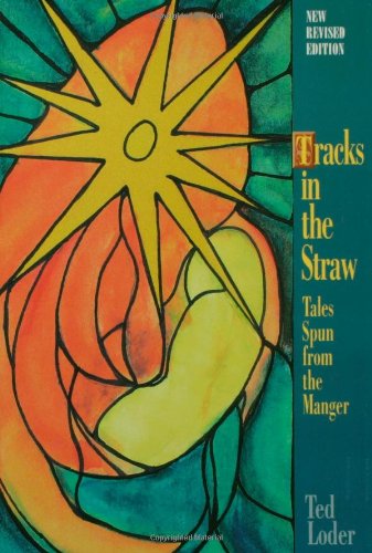 Tracks in the Straw: Tales Spun from the Manger