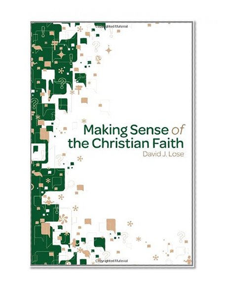 Making Sense of the Christian Faith