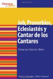 Job, Proverbios, Eclesiastes, y Cantar de los Cantares: Job, Proverbs, Ecclesiastes, and Song of Songs (Conozca Su Biblia) (Spanish Edition) (Know Your Bible (Spanish))
