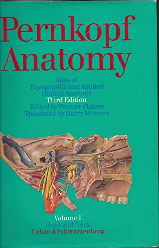 Pernkopf Anatomy: Atlas of Topographic and Applied Human Anatomy : Head and Neck (Pernkopf Anatomy, Vol 1) (English and German Edition)