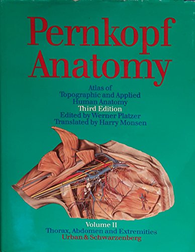 Pernkopf Anatomy, Vol. 2: Atlas of Topographic and Applied Human Anatomy (Thorax, Abdomen and Extremities) (English and German Edition)