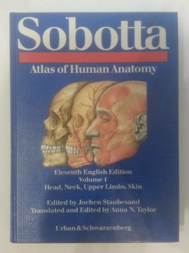 Sobotta Atlas of Human Anatomy: Head, Neck, Upper Limbs, Skin