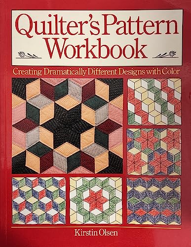 Quilter's Pattern Workbook: Creating Dramatically Different Designs With Color