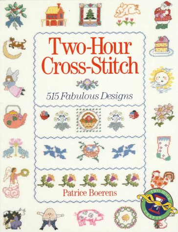 Two Hour Cross-Stitch: 515 Fabulous Designs