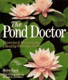 The Pond Doctor: Planning & Maintaining A Healthy Water Garden