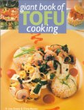 Giant Book Of Tofu Cooking: 350 Delicious & Healthful Recipes