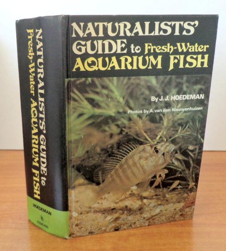 Naturalists' guide to fresh-water aquarium fish,