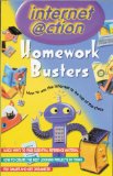 Homework Busters: Internet @ction: How to Use the Internet to Be Top of the Class