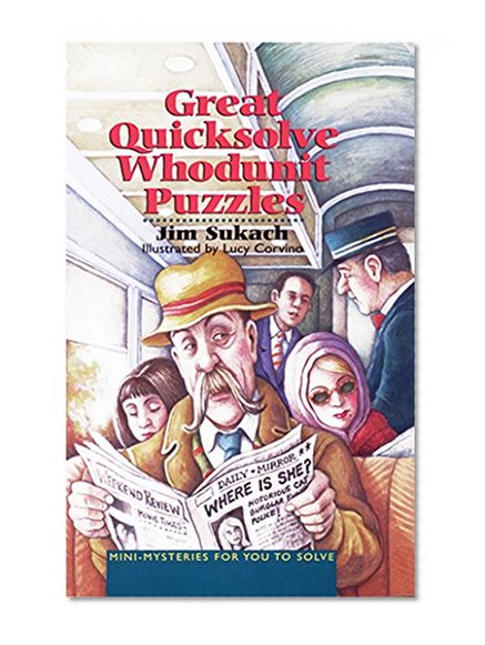 Book Cover Great Quicksolve Whodunit Puzzles: Mini-Mysteries for You to Solve