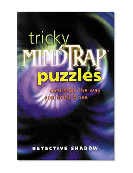 Book Cover Tricky Mindtrap Puzzles: Challenge the Way You Think & See