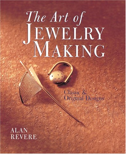 The Art of Jewelry Making: Classic & Original Designs