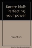 Karate kiai!: Perfecting your power