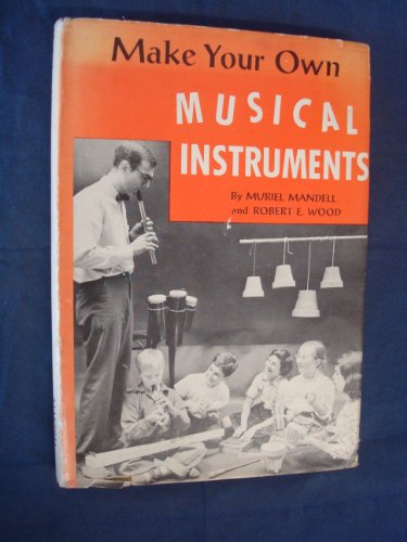 Make Your Own Musical Instruments