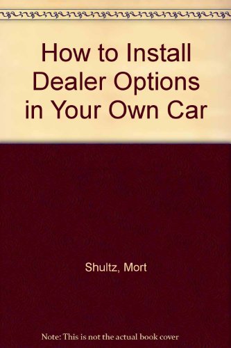How to Install Dealer Options in Your Own Car