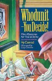 Whodunit - You Decide! Mini-Mysteries for You to Solve