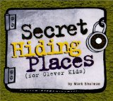 Secret Hiding Places: (For Clever Kids)