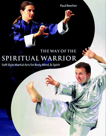 The Way Of The Spiritual Warrior