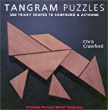 Tangram Puzzles: 500 Tricky Shapes to Confound & Astound/ Includes Deluxe Wood Tangrams