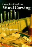 Complete Guide to Woodcarving