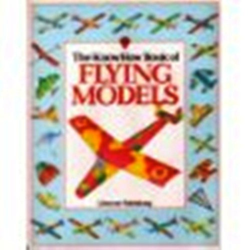 The Knowhow Book of Flying Models (The Knowhow Books)